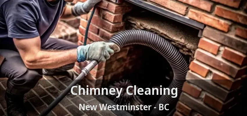 Chimney Cleaning New Westminster - BC