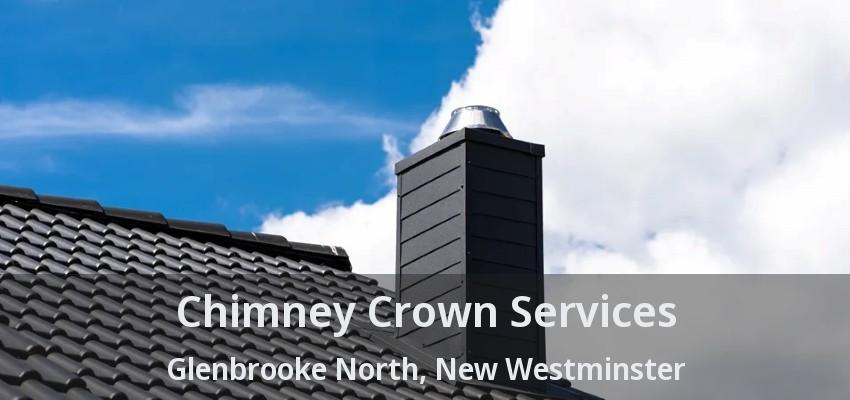 Chimney Crown Services Glenbrooke North, New Westminster - BC
