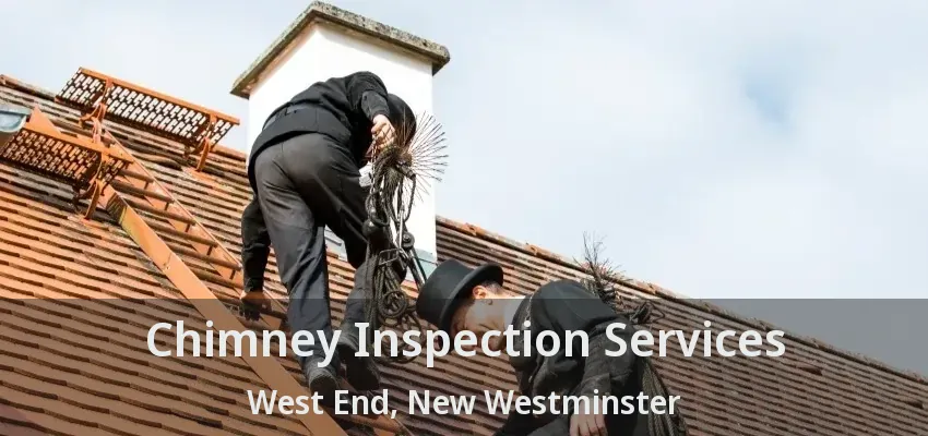 Chimney Inspection Services West End, New Westminster - BC