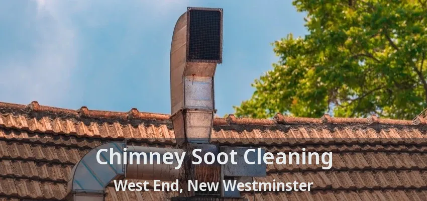 Chimney Soot Cleaning West End, New Westminster - BC