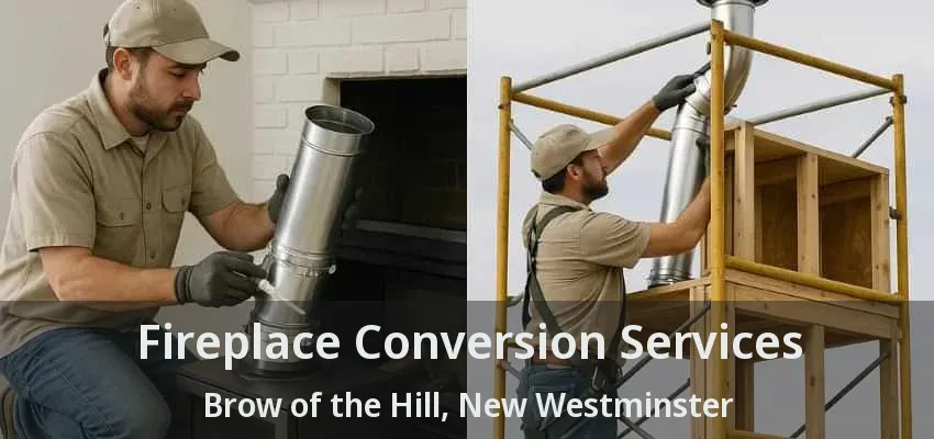 Fireplace Conversion Services Brow of the Hill, New Westminster - BC