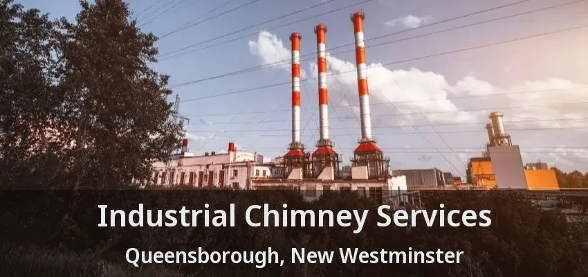 Industrial Chimney Services Queensborough, New Westminster - BC